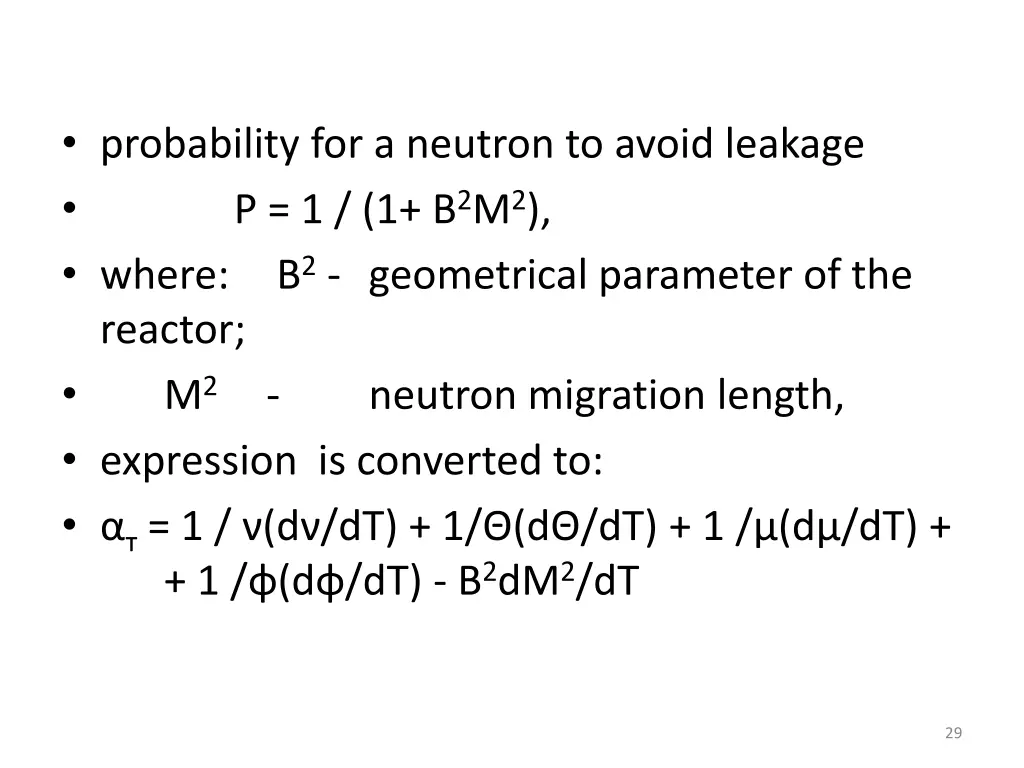 probability for a neutron to avoid leakage