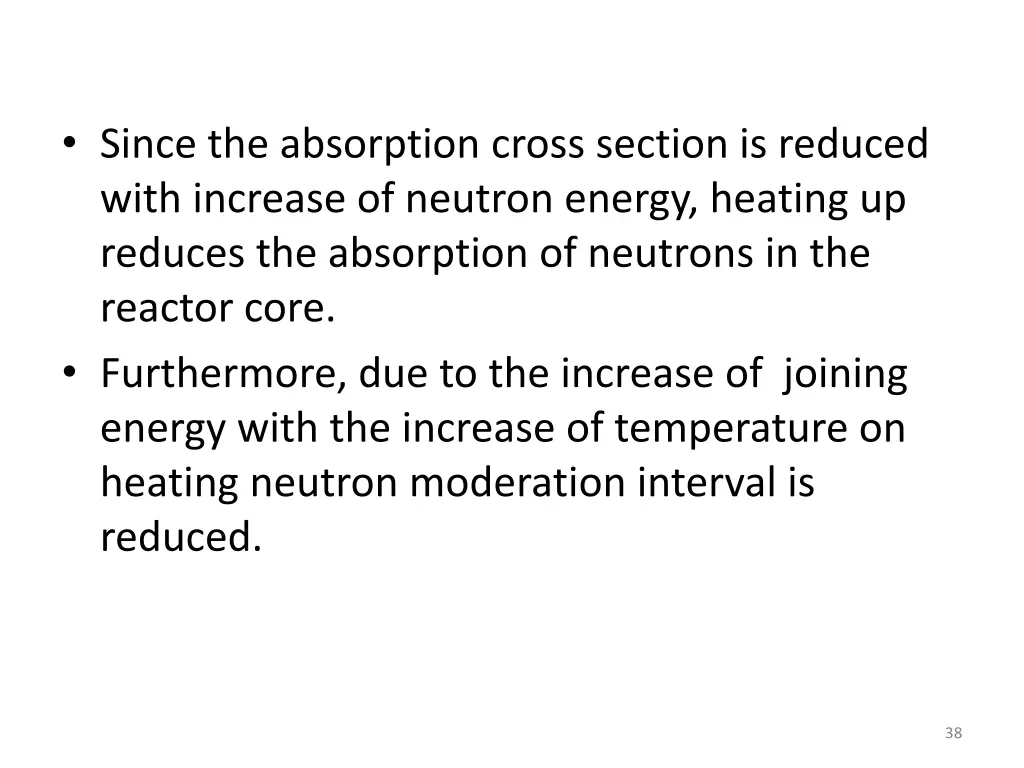 since the absorption cross section is reduced