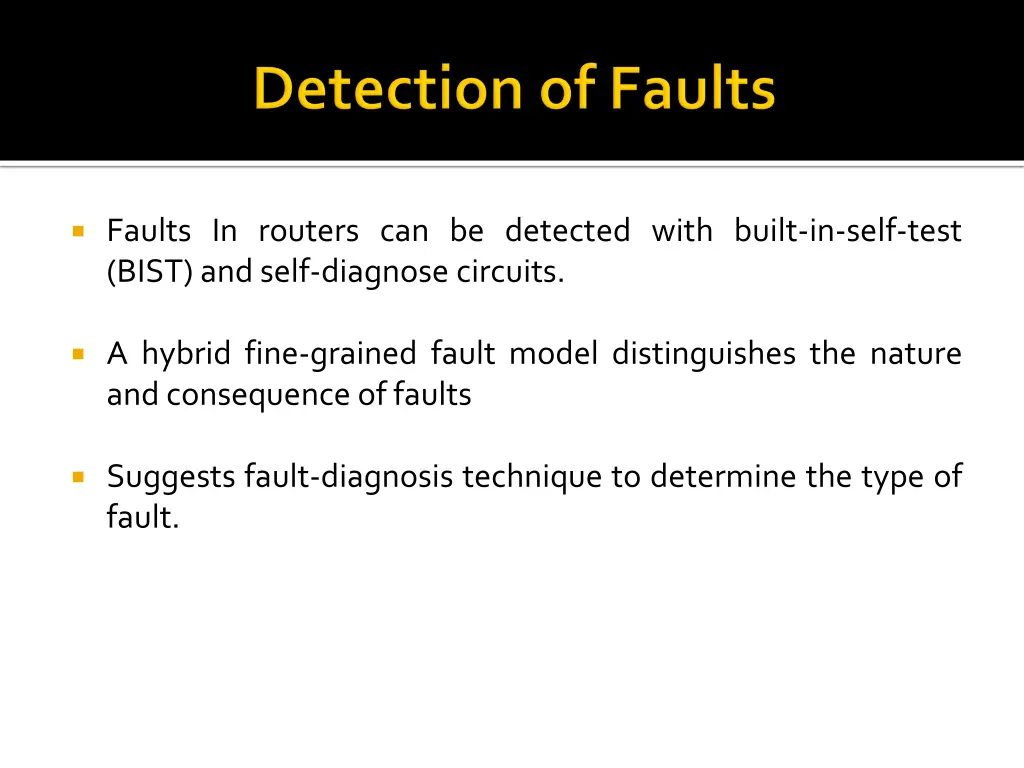 faults in routers can be detected with built