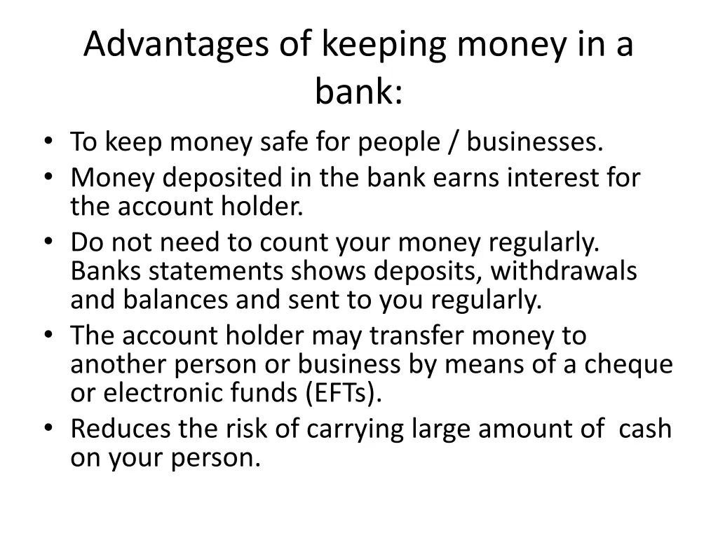 advantages of keeping money in a bank to keep