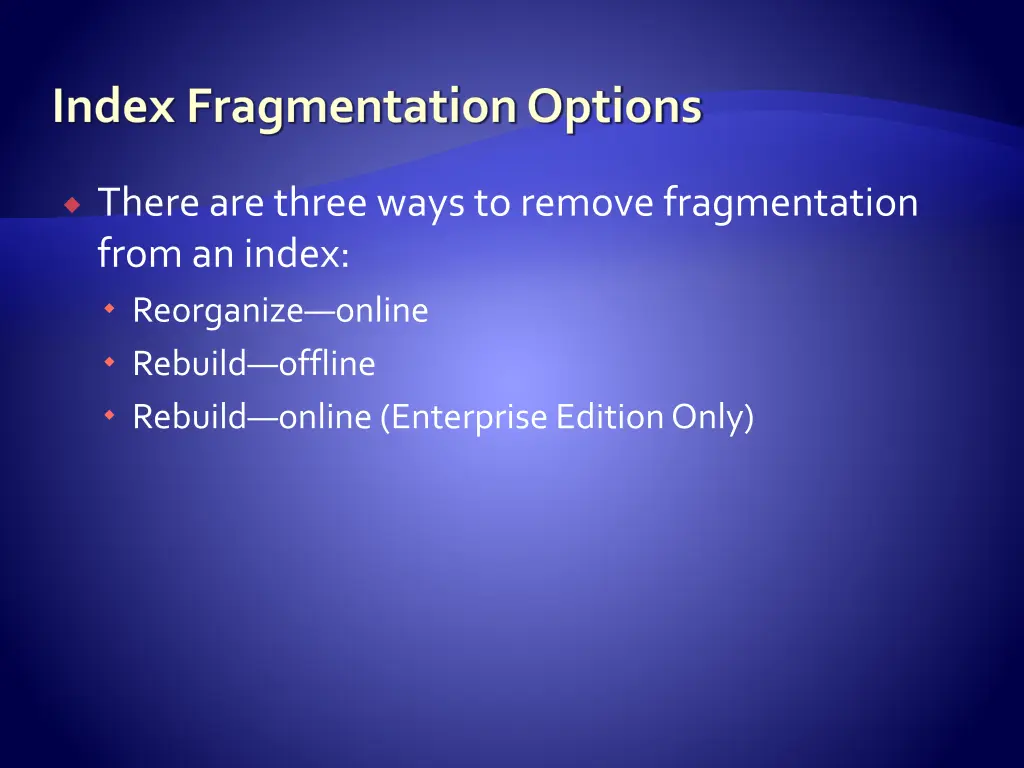 index fragmentation options