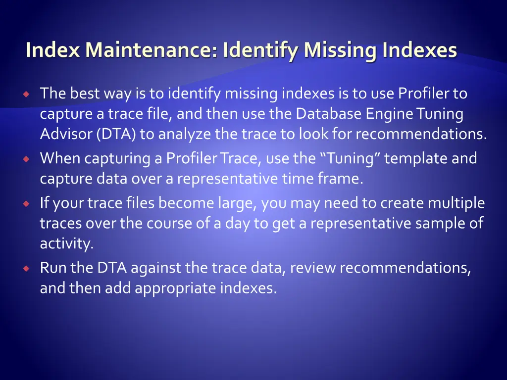 index maintenance identify missing indexes