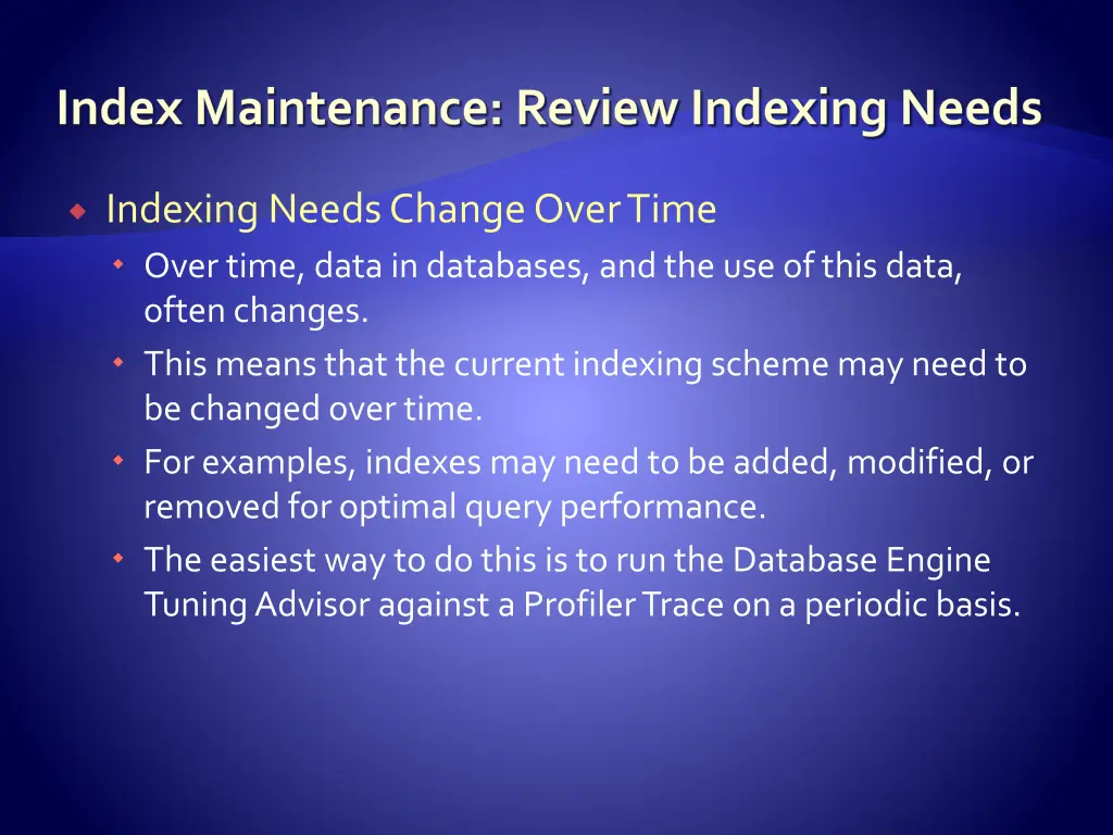 index maintenance review indexing needs