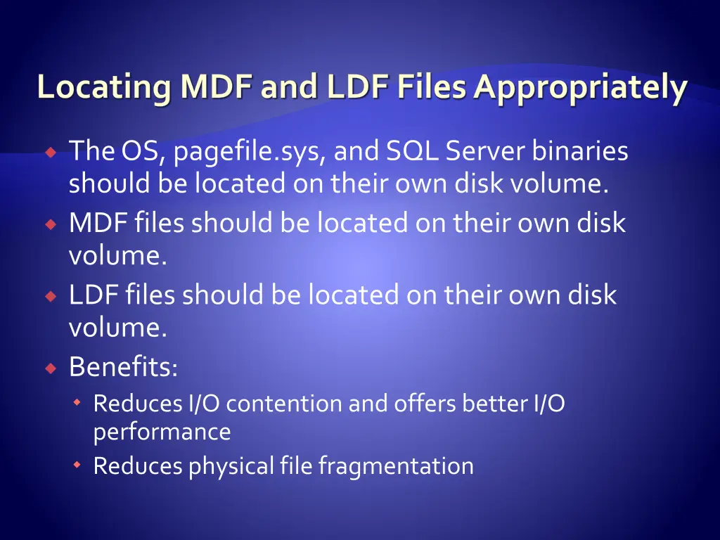 locating mdf and ldf files appropriately