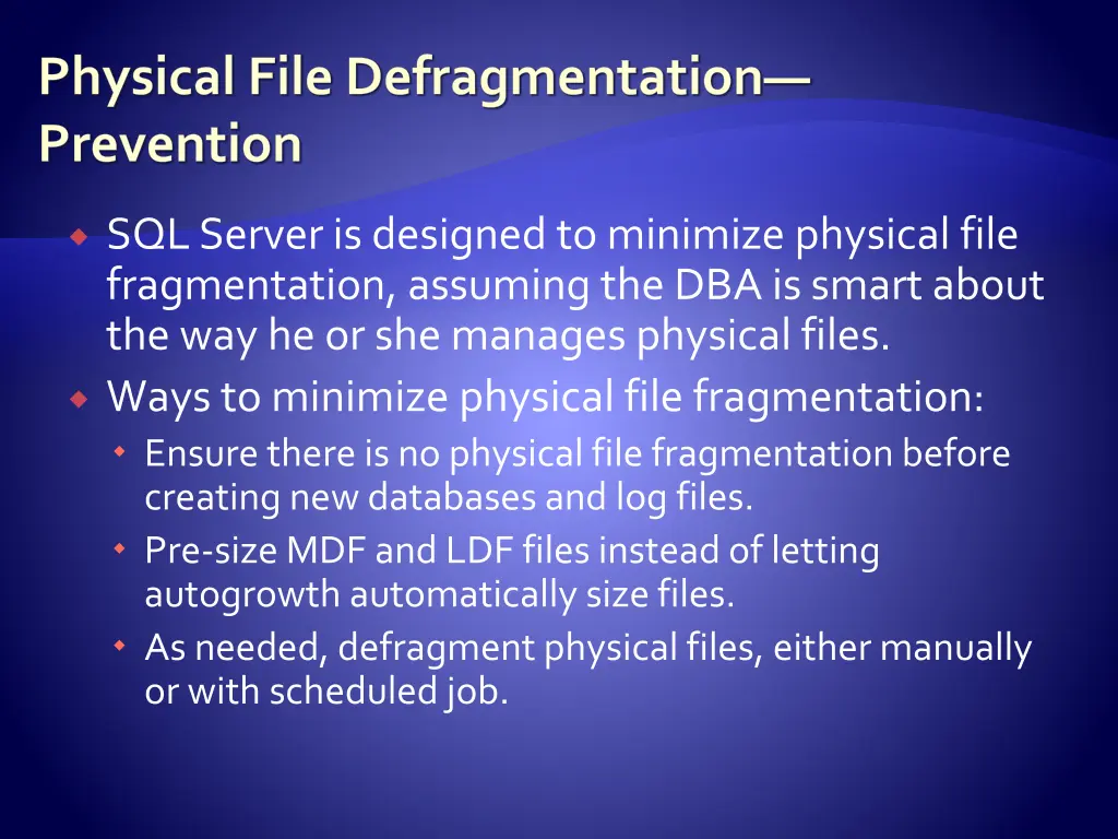 physical file defragmentation prevention