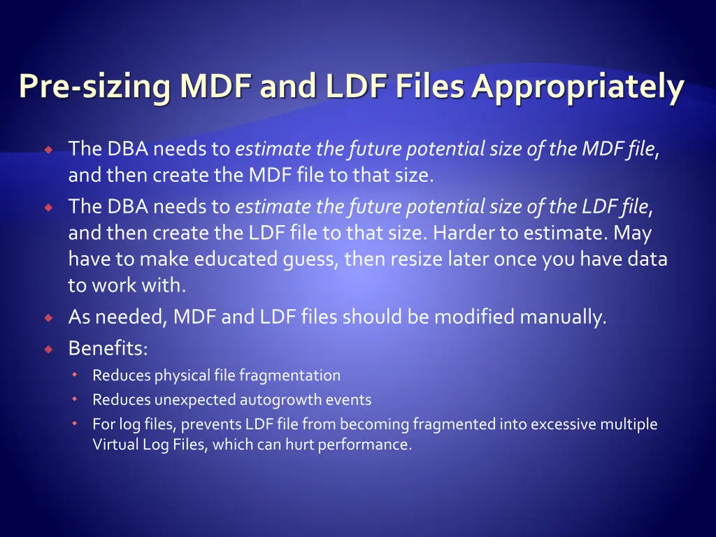 pre sizing mdf and ldf files appropriately