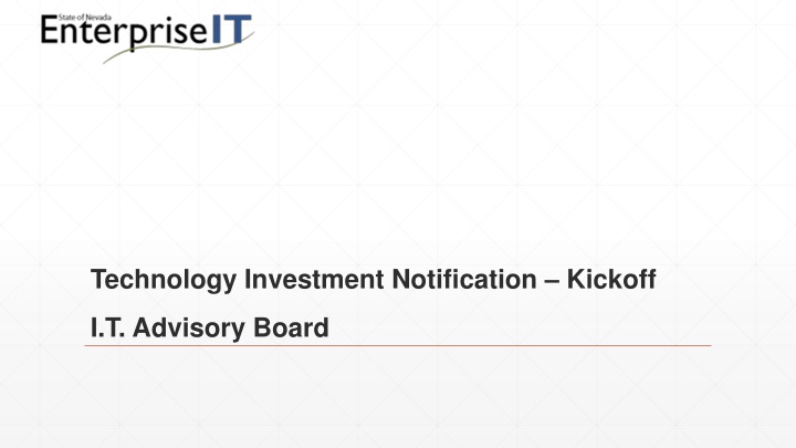 technology investment notification kickoff