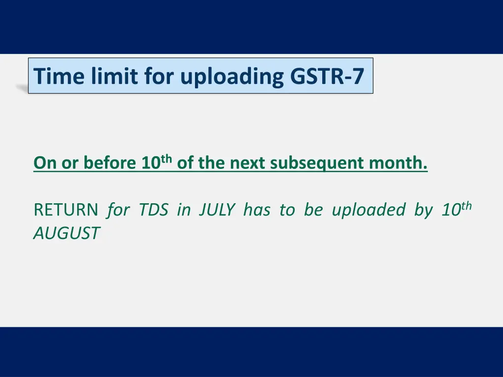 time limit for uploading gstr 7