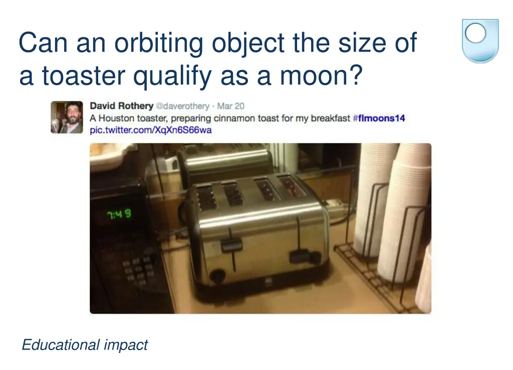 can an orbiting object the size of a toaster