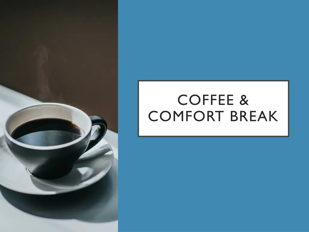 coffee comfort break