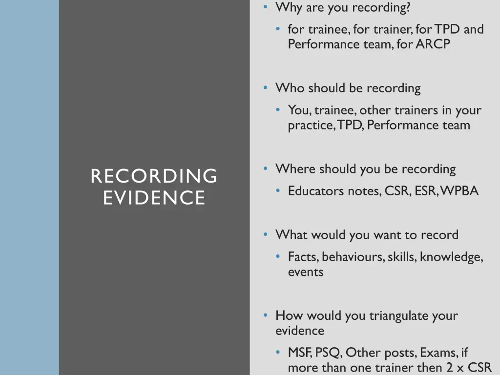 why are you recording for trainee for trainer