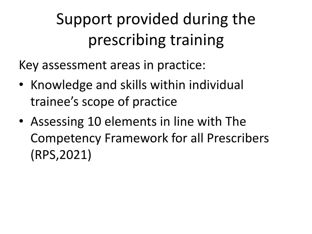 support provided during the prescribing training 1