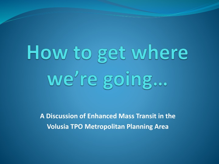 a discussion of enhanced mass transit