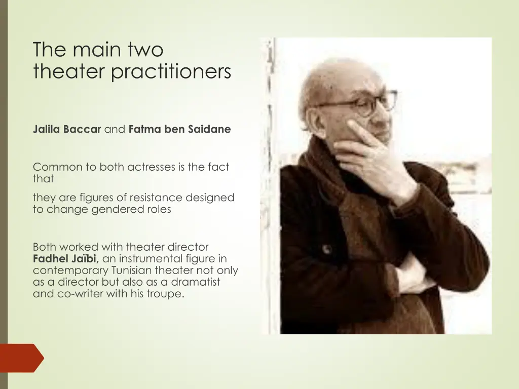 the main two theater practitioners