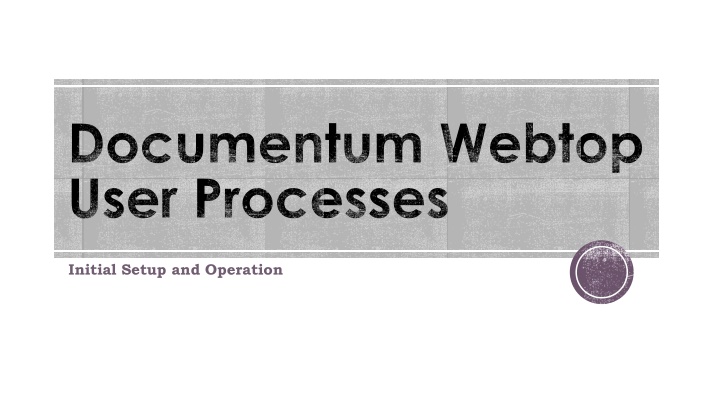 documentum webtop user processes