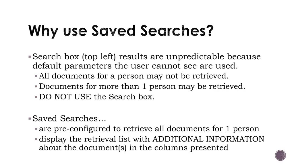 why use saved searches
