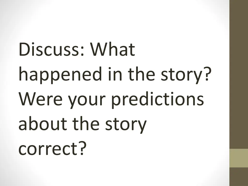discuss what happened in the story were your