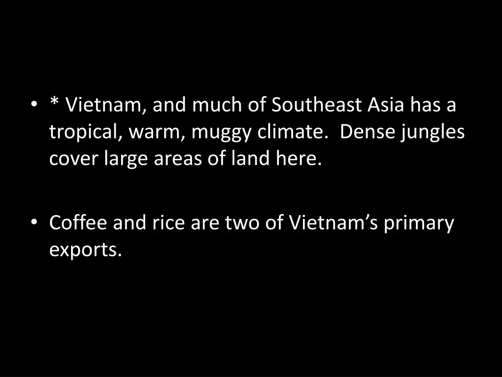 vietnam and much of southeast asia has a tropical