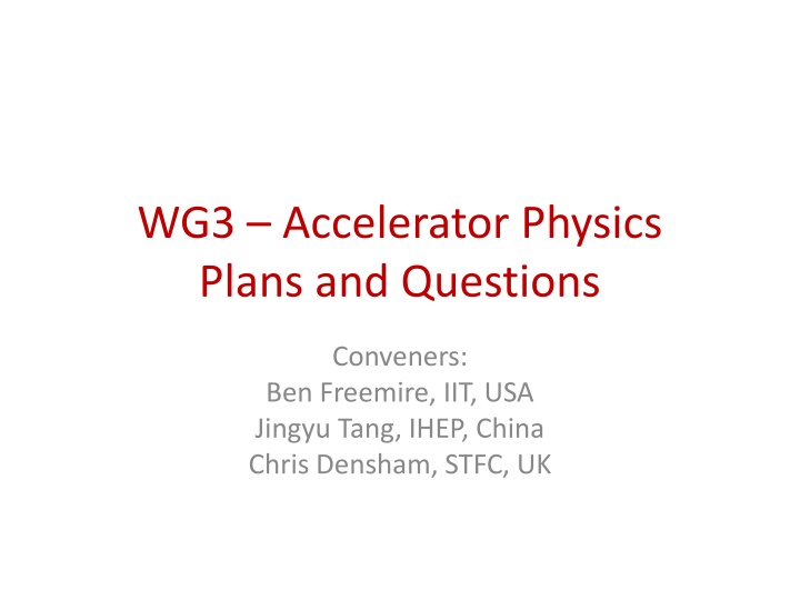 wg3 accelerator physics plans and questions