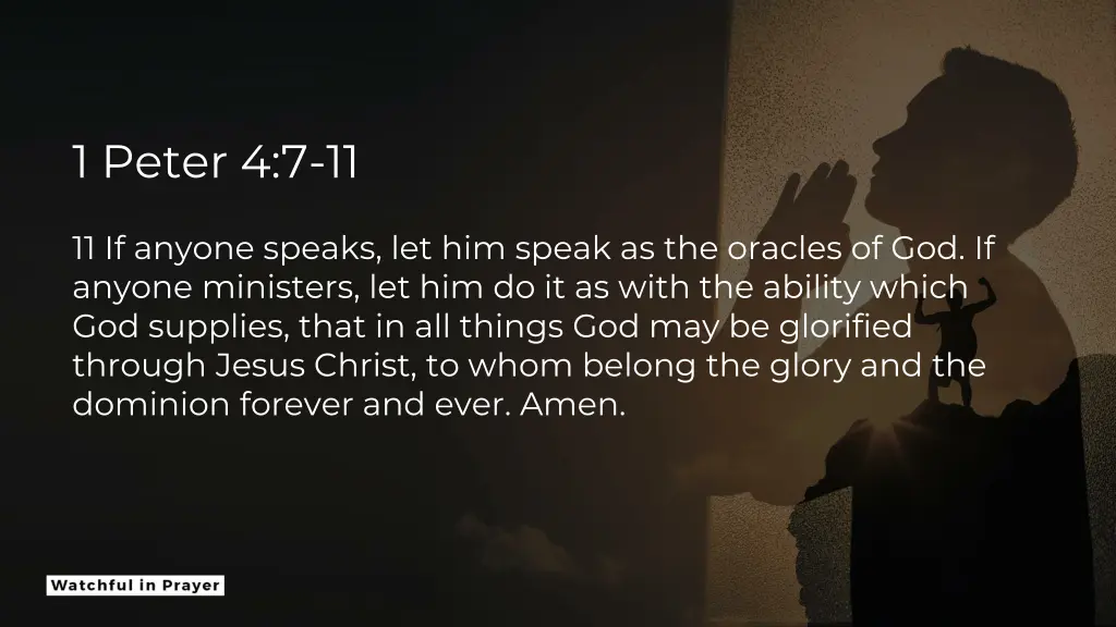 1 peter 4 7 11 3