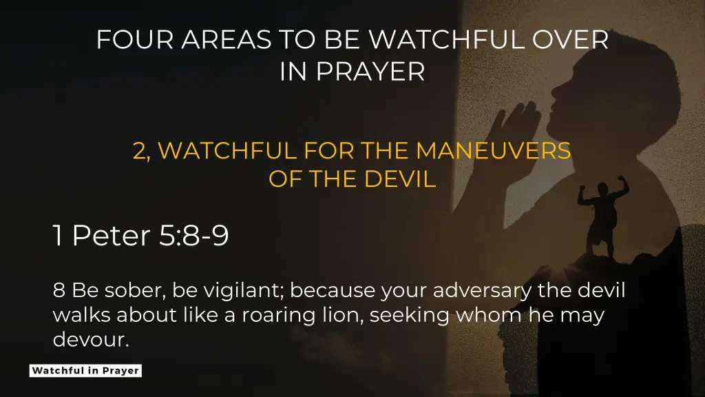 four areas to be watchful over in prayer 2