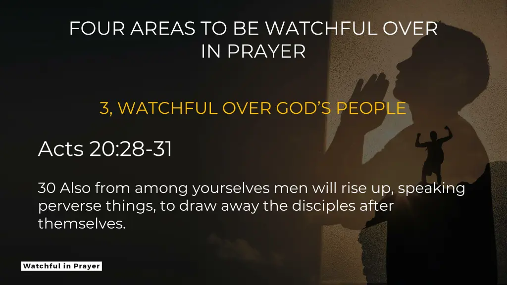 four areas to be watchful over in prayer 6