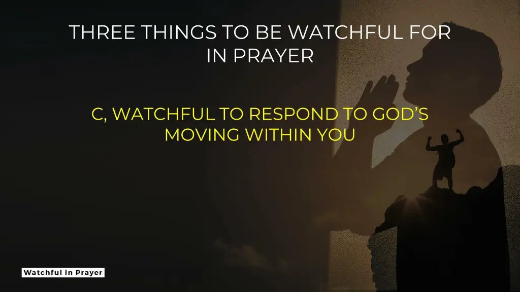 three things to be watchful for in prayer 2