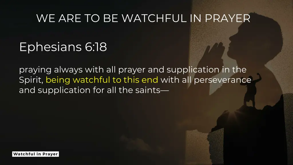we are to be watchful in prayer 2