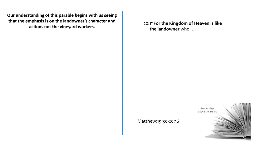 our understanding of this parable begins with