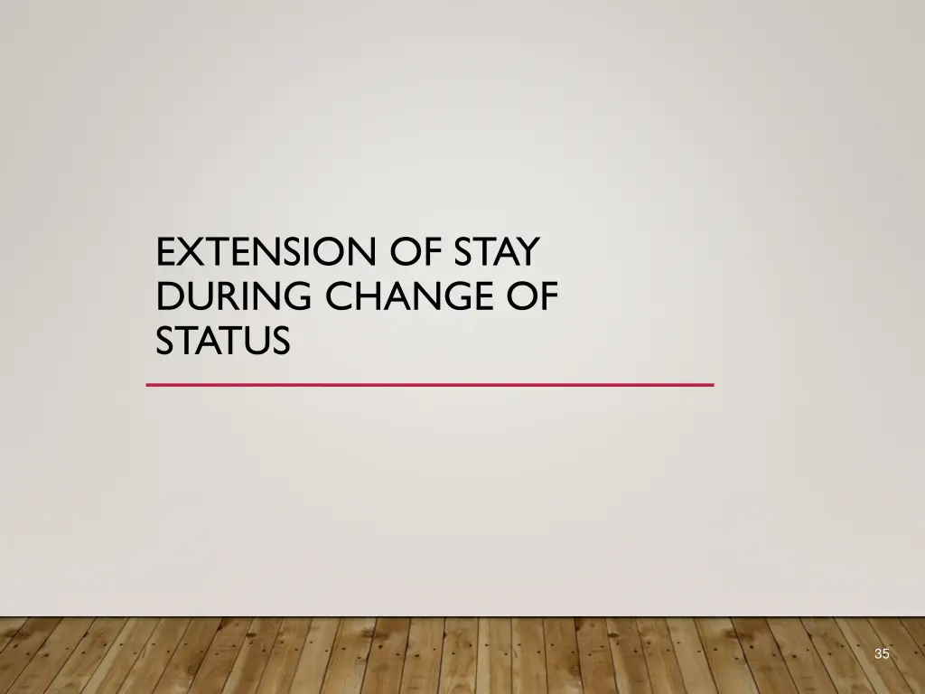 extension of stay during change of status