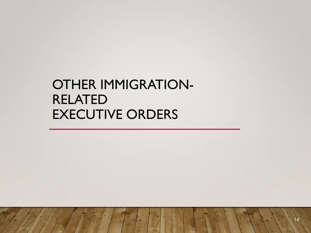 other immigration related executive orders