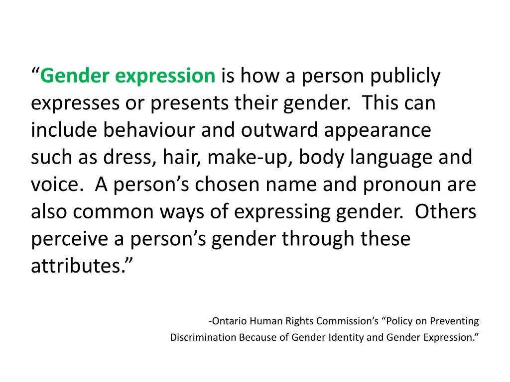 gender expression is how a person publicly