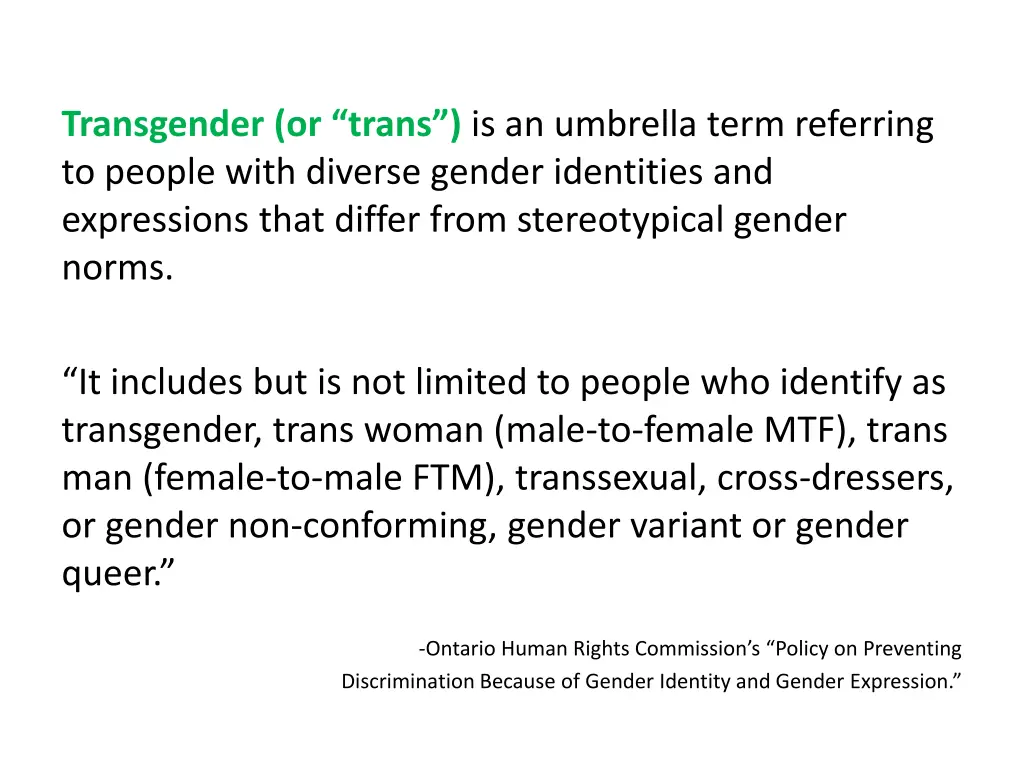 transgender or trans is an umbrella term
