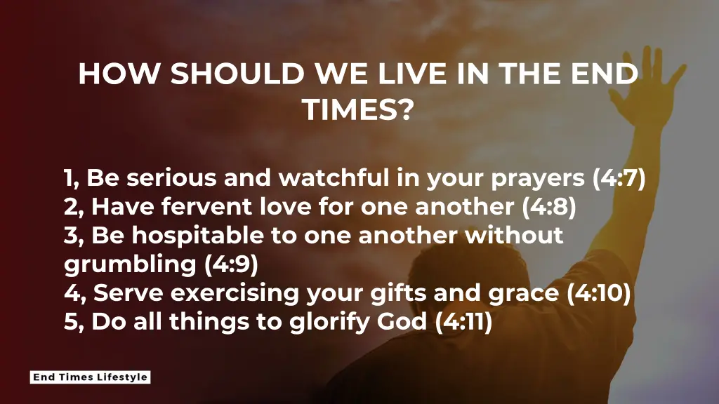 how should we live in the end times