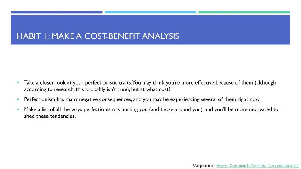 habit 1 make a cost benefit analysis