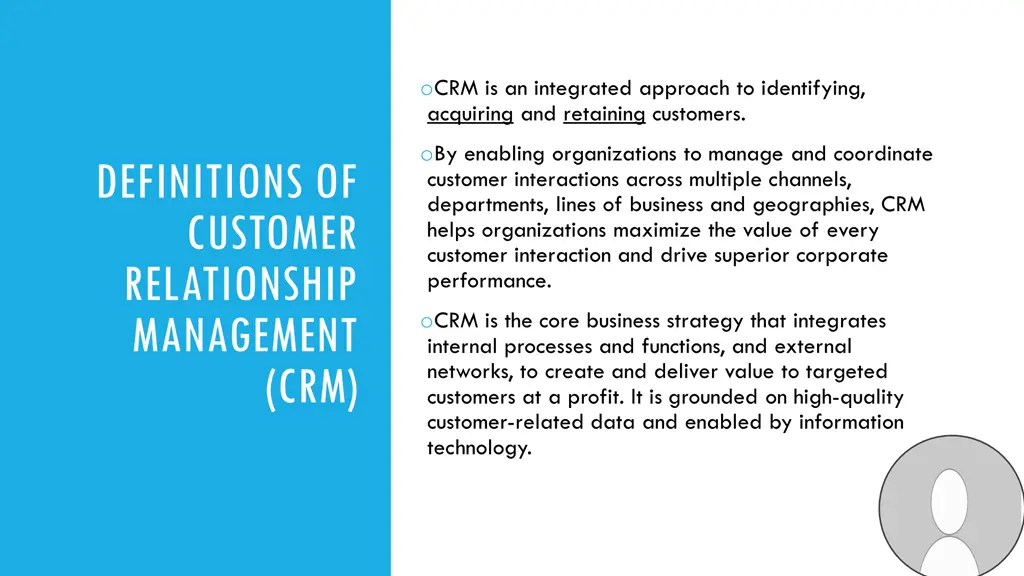 o crm is an integrated approach to identifying