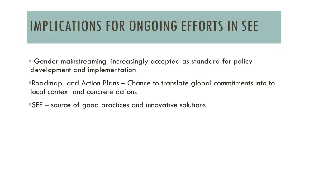 implications for ongoing efforts in see