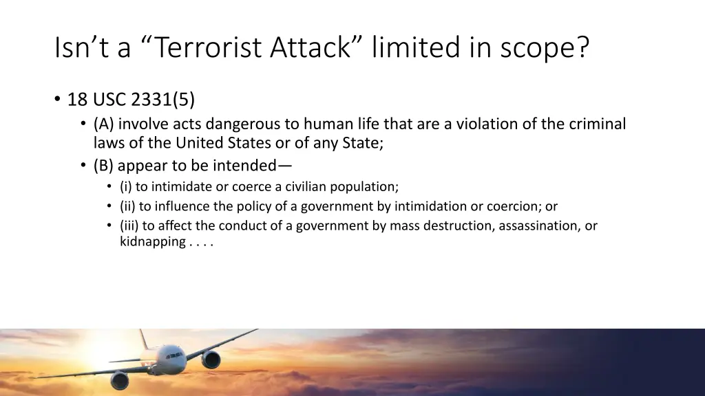 isn t a terrorist attack limited in scope