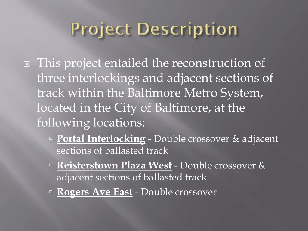 this project entailed the reconstruction of three
