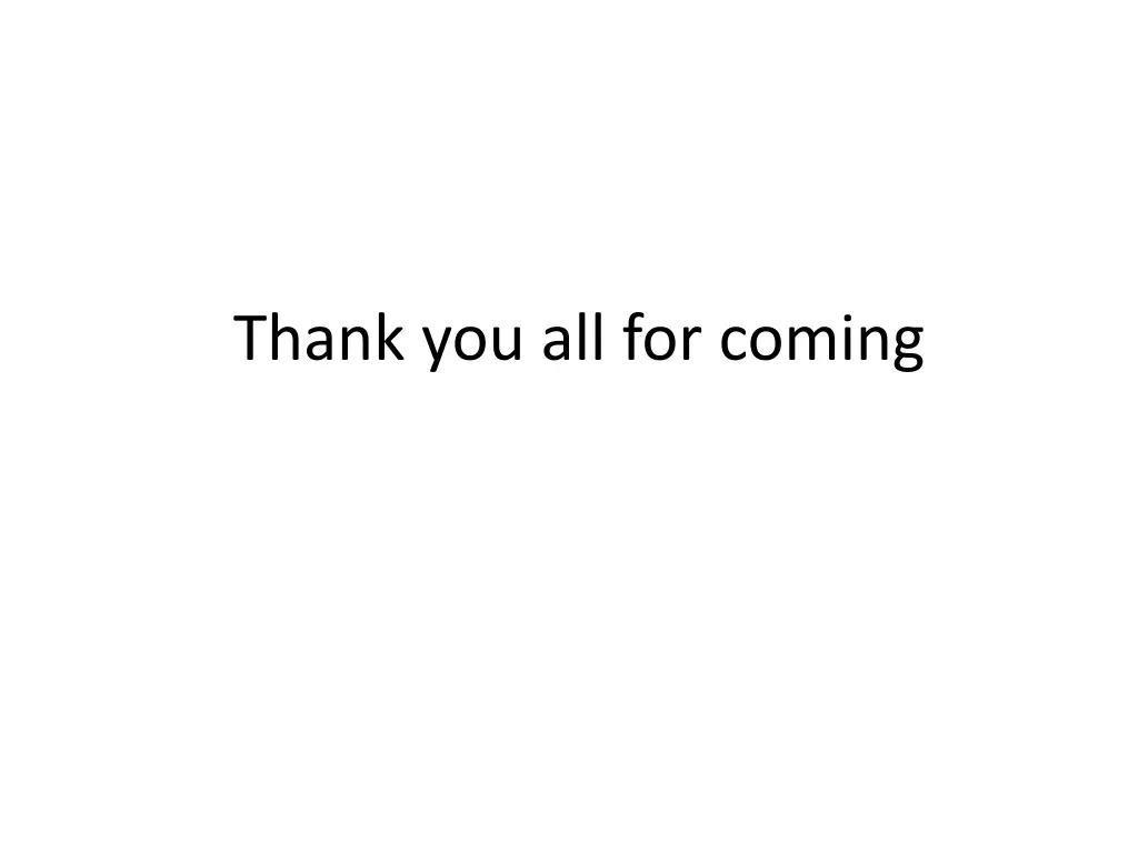 thank you all for coming