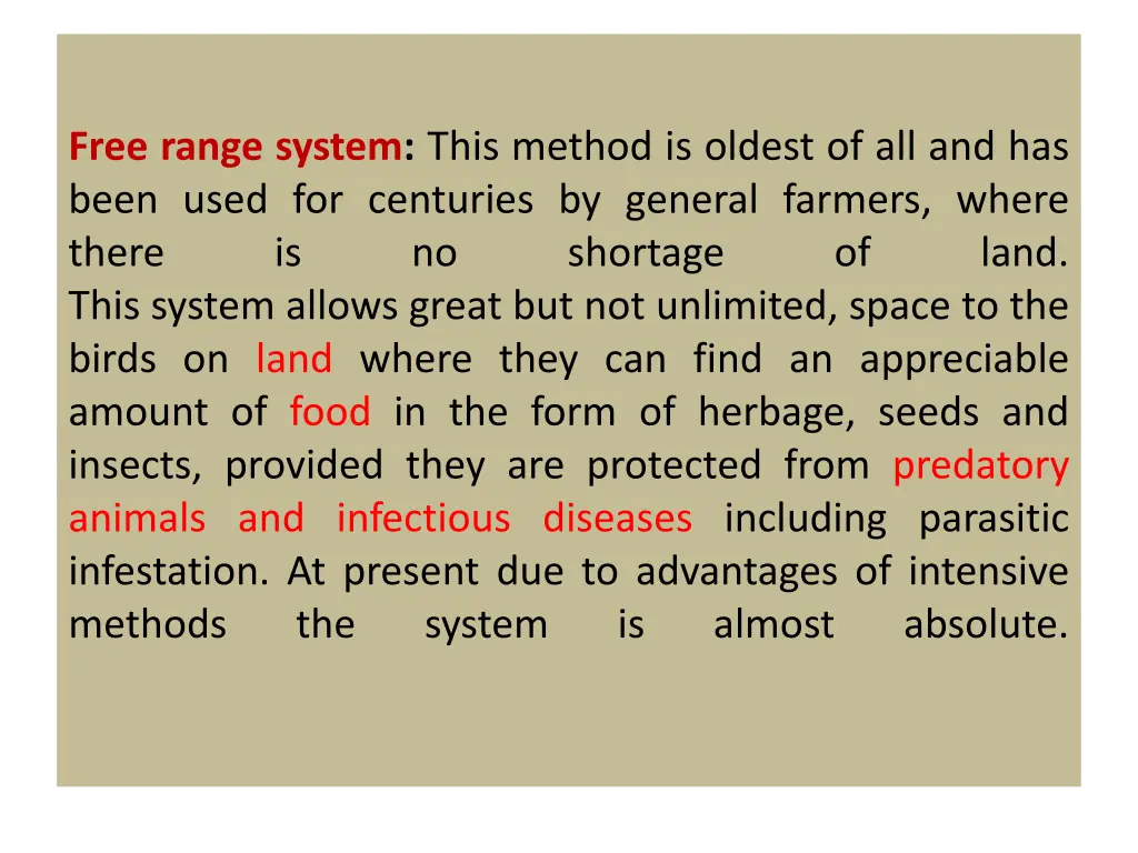 free range system this method is oldest