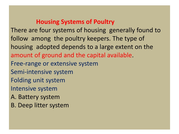 housing systems of poultry there are four systems