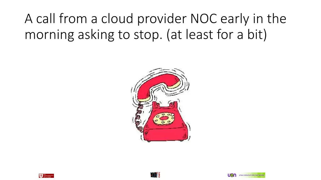 a call from a cloud provider noc early