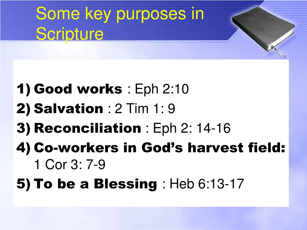 some key purposes in scripture