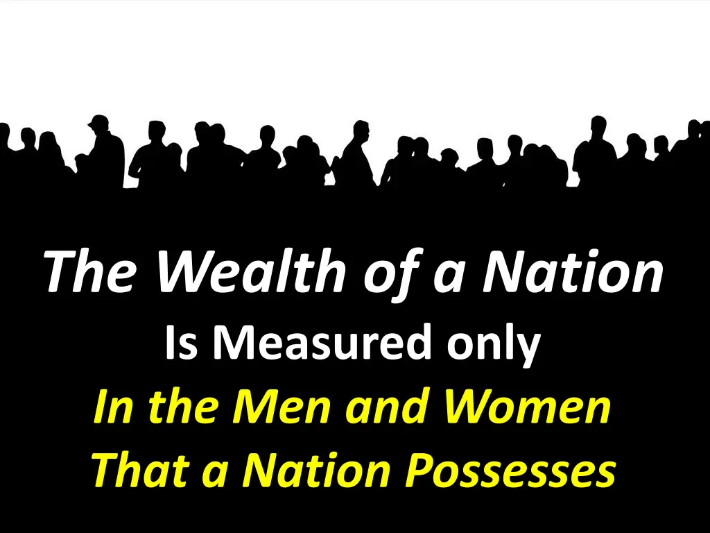 the wealth of a nation is measured only