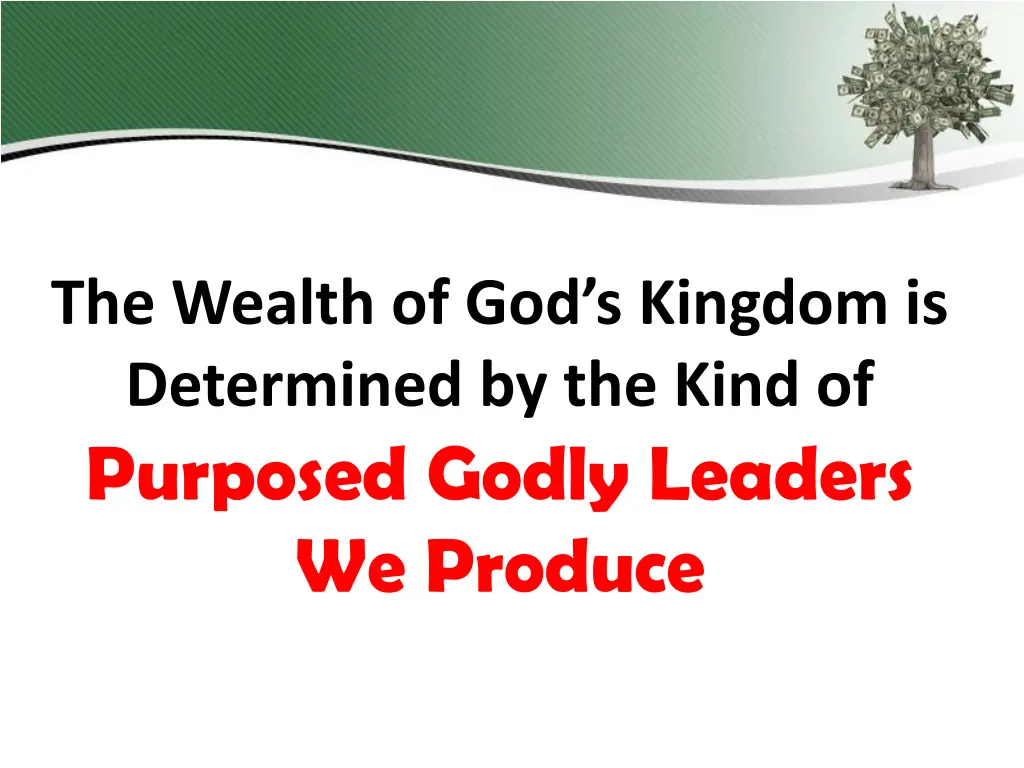 the wealth of god s kingdom is determined