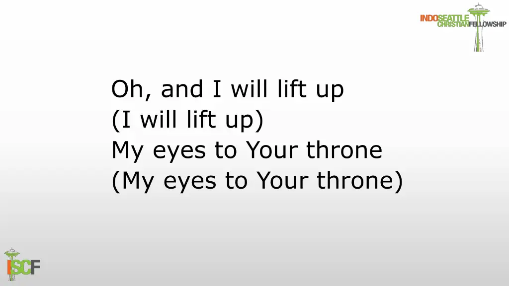 oh and i will lift up i will lift up my eyes