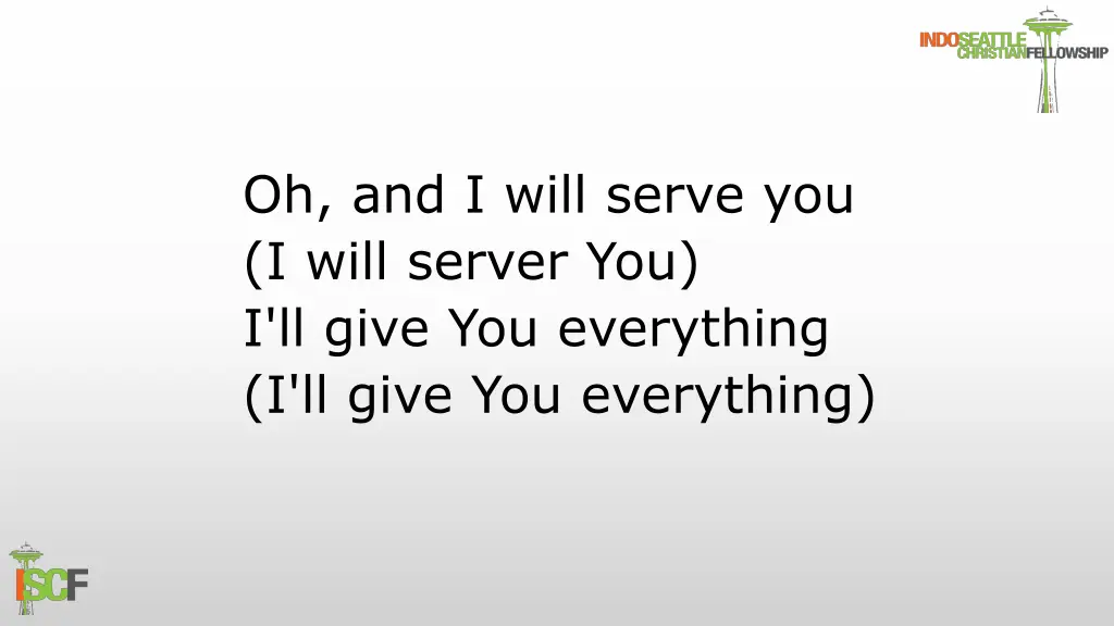 oh and i will serve you i will server