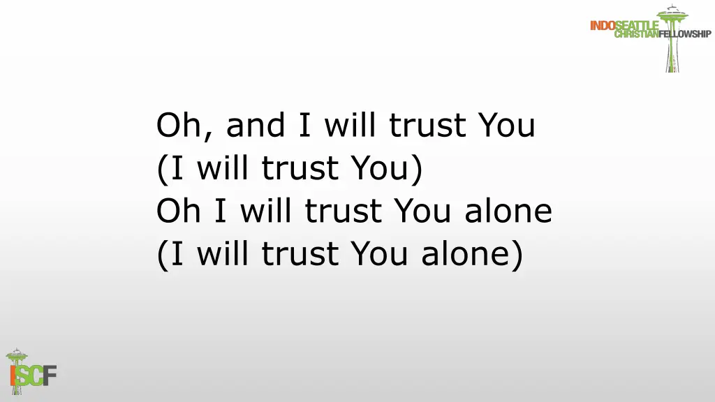 oh and i will trust you i will trust