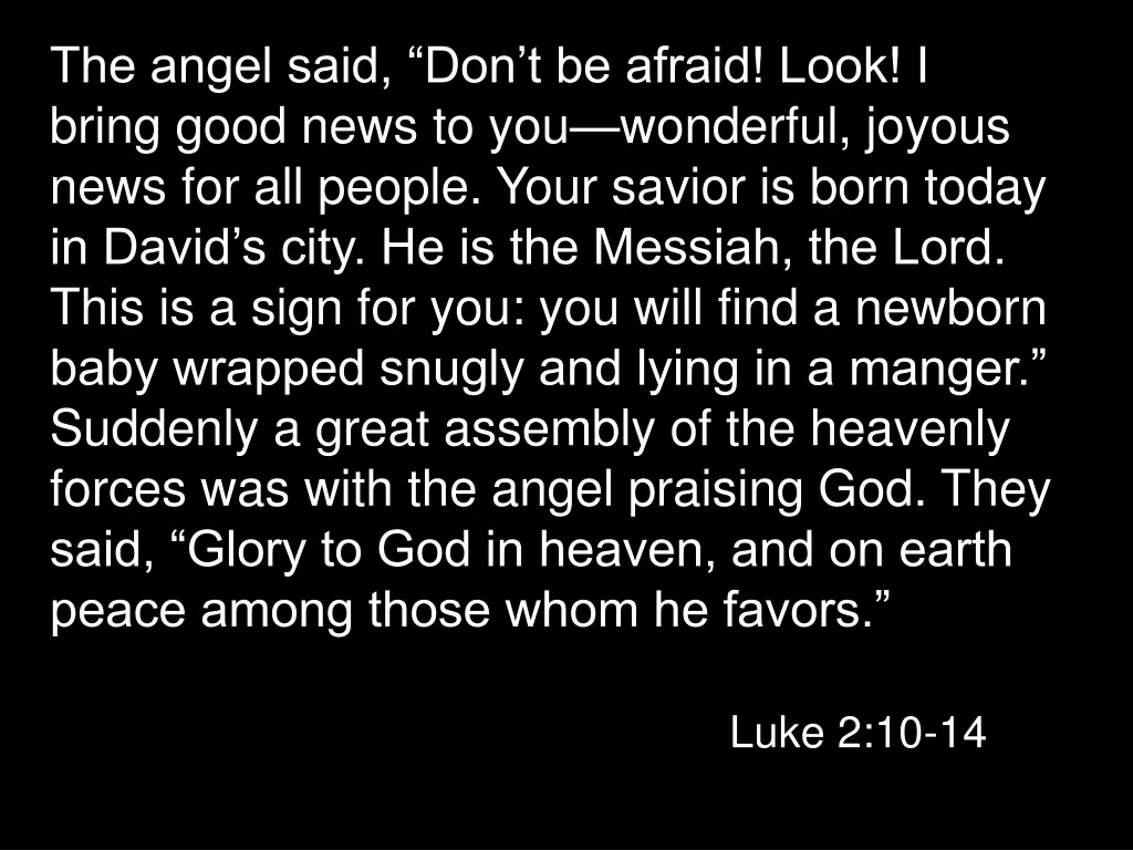 the angel said don t be afraid look i bring good